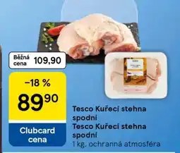 Tesco Tesco Kuřecí stehna spodní nabídka