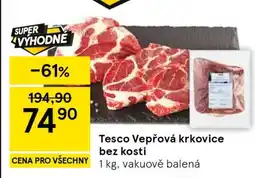 Tesco Tesco Vepřová krkovice bez kosti nabídka
