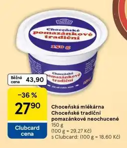 Tesco Choceňská Mlékárna Choceňské Tradiční pomazánkové neochucené nabídka