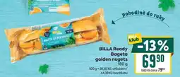 Billa BILLA Ready Bageta golden nugets nabídka