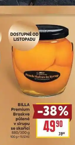 Billa BILLA Premium Broskve půlené v sirupu se skořicí 880/300 g nabídka