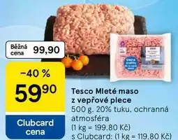 Tesco Tesco Mleté maso z vepřové plece, 500 g, 20% tuku nabídka