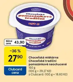 Tesco Choceňské tradiční pomazánkové neochucené nabídka