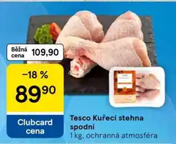 Tesco Tesco Kuřecí stehna spodní nabídka