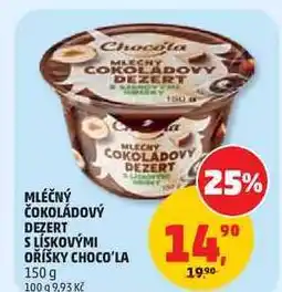 Penny Market MLÉČNÝ ČOKOLÁDOVÝ DEZERT S LÍSKOVÝMI OŘÍŠKY CHOCO'LA nabídka