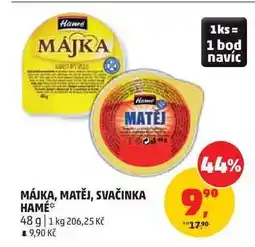 Penny Market MATĚJ MÁJKA, MATĚJ, SVAČINKA HAMÉ nabídka