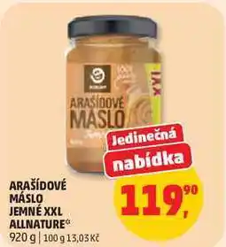 Penny Market ARAŠÍDOVÉ MÁSLO JEMNÉ XXL ALLNATURE nabídka