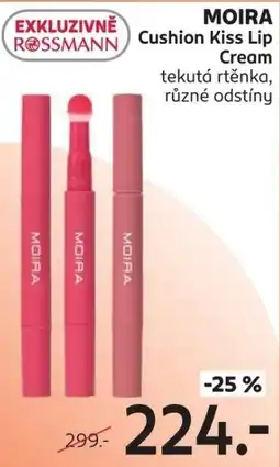 Rossmann Moira cushion kiss lip cream nabídka