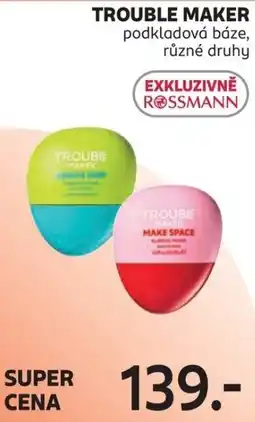 Rossmann Trouble Maker podkladová báze nabídka