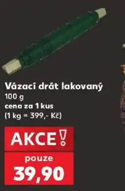 Kaufland Vazaci drat lakovaný nabídka