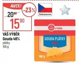 Globus Váš výběr gouda 48% plátky nabídka
