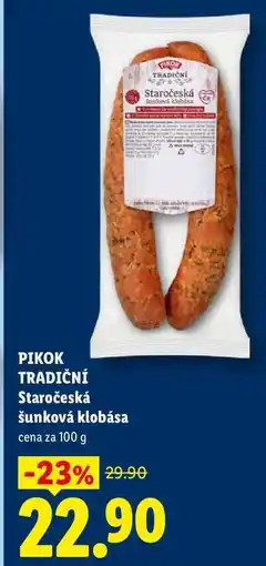 Lidl PIKOK TRADIČNÍ Staročeská šunková klobása, cena za nabídka