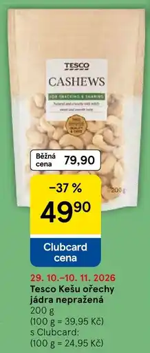 Tesco Tesco Kešu ořechy jádra nepražená nabídka