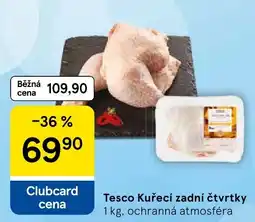 Tesco Tesco Kuřecí zadní čtvrtky nabídka