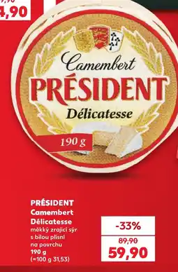 Kaufland Président Camembert Délicatesse nabídka