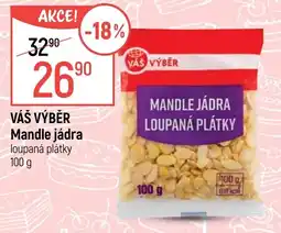 Globus Váš výběr mandle jádra loupaná plátky nabídka