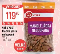 Globus Váš výběr mandle jádra neloupaná nabídka