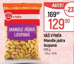 Globus Váš výběr Mandle jádra loupaná nabídka