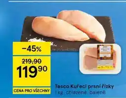 Tesco Tesco Kuřecí prsní řízky, 1 kg, chlazené, balené nabídka