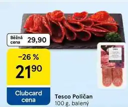 Tesco Tesco Poličan, 100 g, balený nabídka
