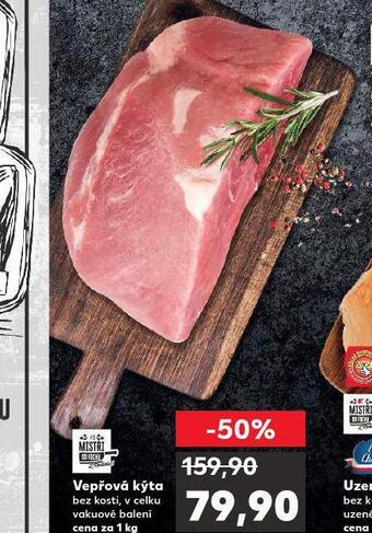Kaufland Vepřová kýta bez kosti nabídka
