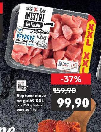 Kaufland Vepřové maso na guláš xxl nabídka