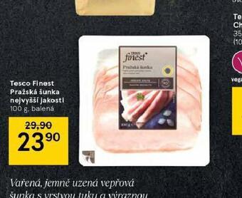 Tesco Tesco finest pražská šunka nejvyšší jakosti nabídka