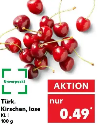 Kaufland Türk. Kirschen, lose 100 g Angebot