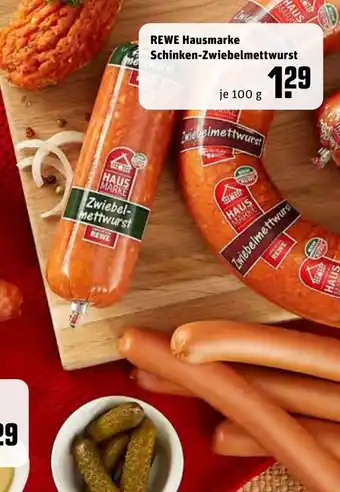 REWE Kaufpark Rewe Hausmarke Schinken Zwiebelmettwurst 100g Angebot