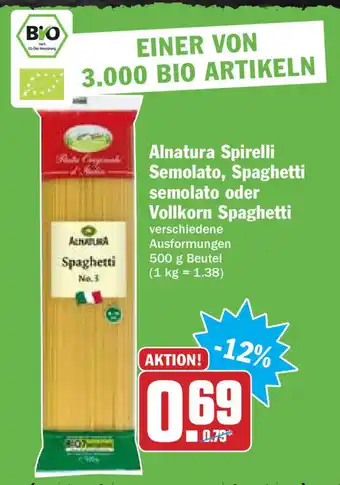 Hit Alnatura Spirelli Semolato, Spaghetti semolato oder Vollkorn Spaghetti 500g Beutel Angebot