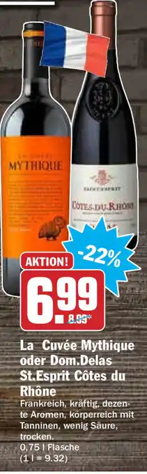 Hit La Cuvée Mythique oder Dom.Delas St. Esprit Cotes du Rhone 0,75L Angebot