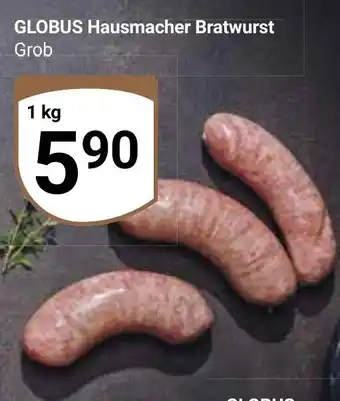 Globus Globus Hausmacher Bratwurst 1kg Angebot