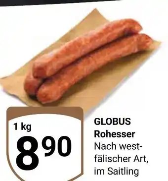 Globus Globus Rohesser 1kg Angebot