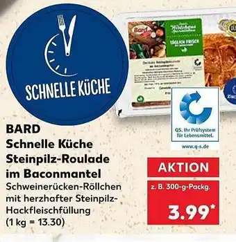 Kaufland Bard Schnelle Küche Steinpilz Roulade Im Baconmantel 300g Angebot