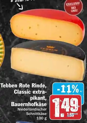 Hit Tebben Rote Rinde, Classic, extra pikant, Bauernhofkäse 100 g Angebot