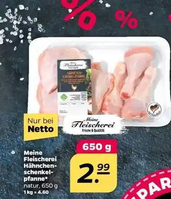 NETTO Meine Fleischerei Hähnchen Schenkel Pfanne Angebot