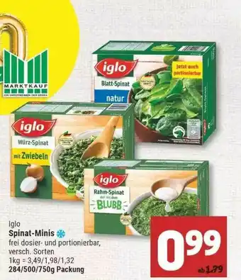 Marktkauf Iglo Spinat Minis 284/500/750g Angebot