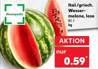 Kaufland Ital./griech. Wassermelone, lose Angebot