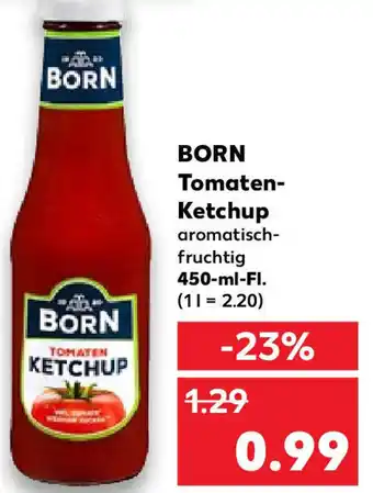 Kaufland Born Tomaten Ketchup 450 ml Fl. Angebot