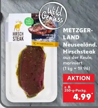 Kaufland Metzgerland Neuseeländ Hirschsteak 250 g Packg. Angebot