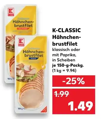 Kaufland K-Classic Hähnchenbrustfilet 150 g Packg. Angebot