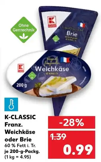 Kaufland K-Classic Franz. Weichkäse oder Brie je 200-g-Packg. Angebot