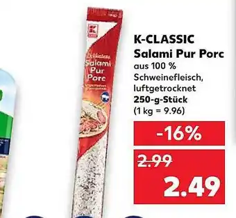 Kaufland K-classic Salami Pur Porc Angebot