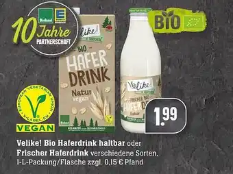 Edeka Velike! Bio Haferdrink Haltbar Oder Frischer Haferdrink Angebot