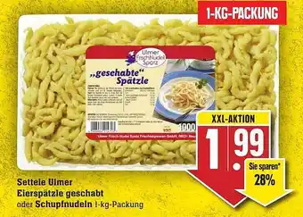 Edeka Settele Ulmer Eierspätzle Geschabt Oder Schupfnudeln Angebot