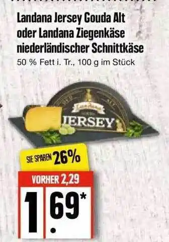 Edeka Landana Jersey Gouda Alt Oder Landana Ziegenkäse Niederländischer Schnittkäse Angebot