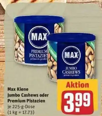 REWE Max Kiene Jumbo Cashews Oder Premium Pistazien Angebot