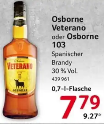 Selgros Osborne Veterano oder Osborne 103 Spanischer Brandy 0,7 L Flasche Angebot