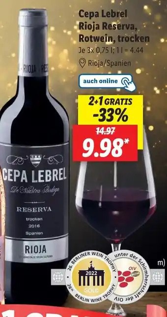 Lidl Cepa Lebrel Rioja Reserva, Rotwein, trocken 3x0,75 L Angebot