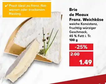 Kaufland Brie de Meaux Franz. Weichkäse 100 g Angebot